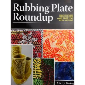 Rubbing Plate Roundup Book by Shelly Stokes